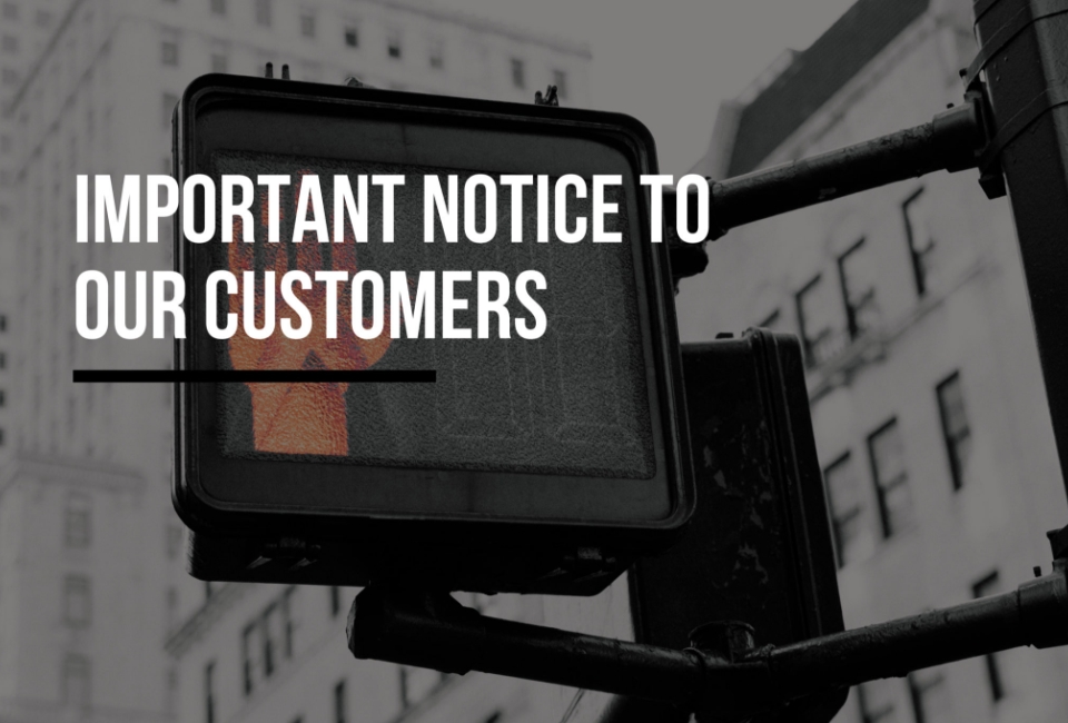 Important Notice to Customers about impact of COVID 19